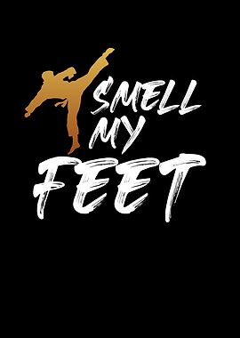 Karate smell my feet