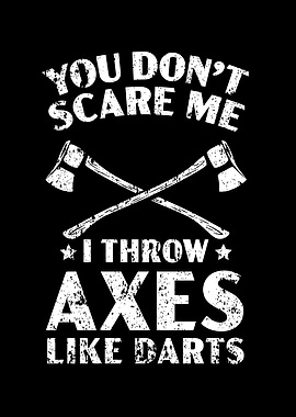 I Throw Axes Like Darts