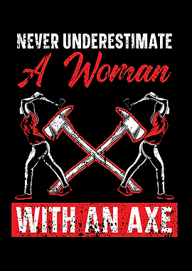 A Woman With An Axe