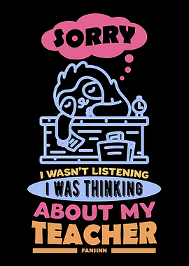 Sorry I Wasnt Listening T