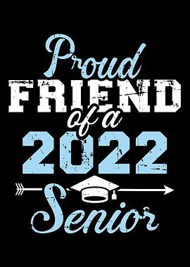 Proud friend of a 2022 sen