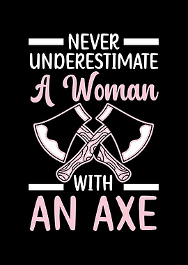 A Woman With An Axe