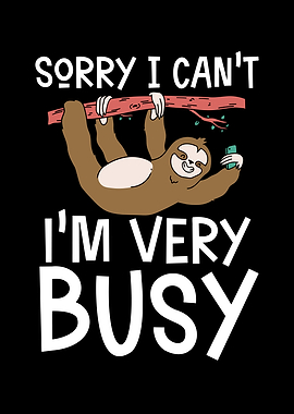 Sloth is very busy