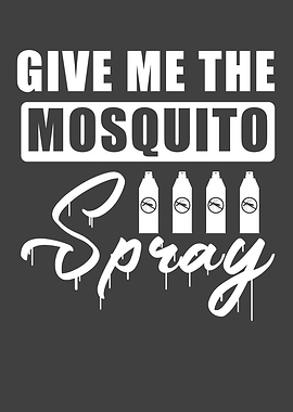 Give me the Mosquito Spray