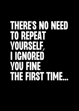 Theres No Need To Repeat