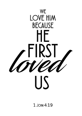 He First Loved Us