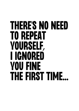 Theres No Need To Repeat