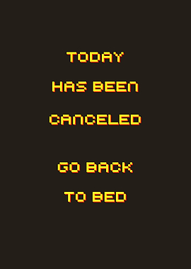 Today Has Been Canceled