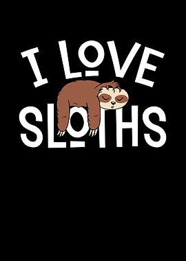 I love sloths