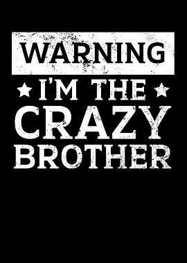 Im The Crazy Brother