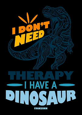 I Dont Need Therapy I Hav