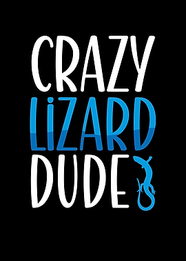 Crazy lizard dude