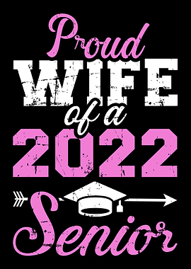 Proud wife of a 2022 senio