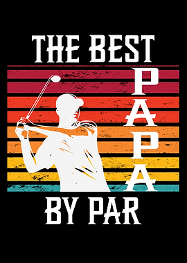 Best Papa By Par Golfing