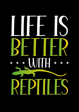 Life is better with reptil