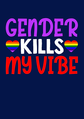 Gender Kills My Vibe LGBTQ
