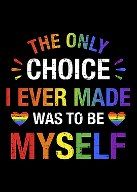 Only choice be myself for
