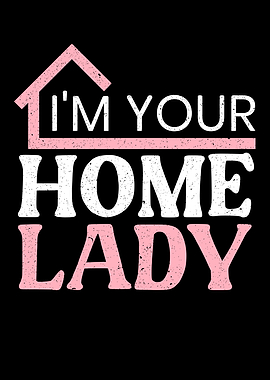 Im Your Home Lady