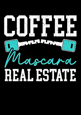 Coffee Mascara Real Estate