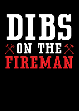 Dibs On The Fireman