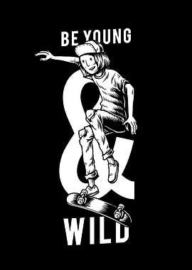Be Young and Wild