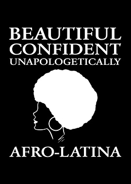 Unapologetical Afro Latina