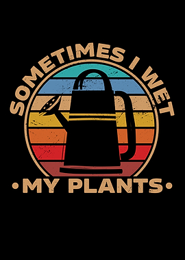 Vintage Sometimes I Wet My