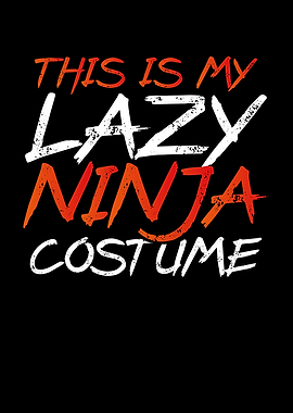 This is my lazy ninja cost