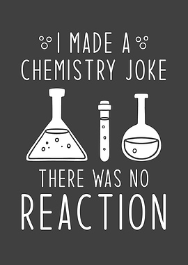 I made a chemistry joke