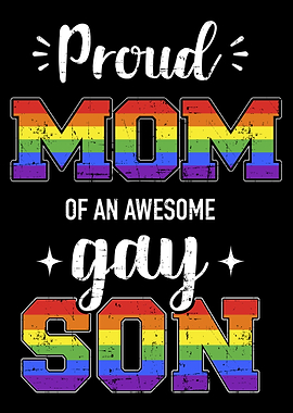 Proud mom of awesome gay s