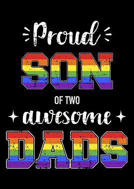 Proud son awesome gay dads