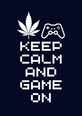 Keep Calm And Game On