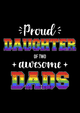 Proud daughter awesome gay