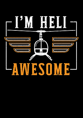Im Heli Awesome