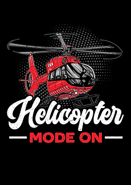 Helicopter Mode On