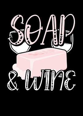 Soap and wine