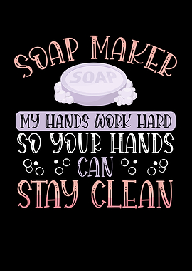 Soap maker stay clean
