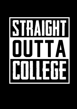 Straight Outta College