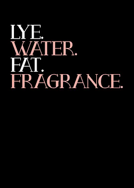 Lye water fat fragrance