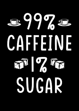 99 caffeine 1 sugar