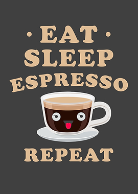 Eat Sleep Espresso kawaii