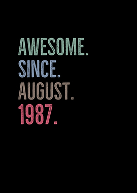 Awesome Since August 1987