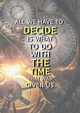 The Time that is Given Us