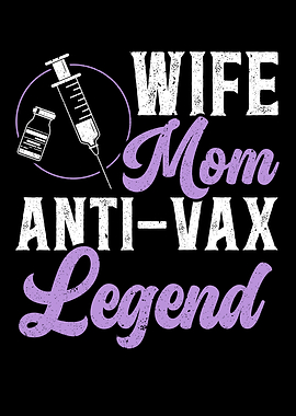 Wife Mom AntiVax Legend