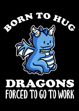 Born To Hug Dragons Forced