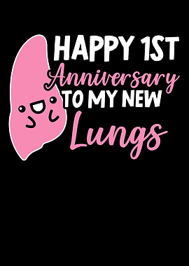 My Lungs 1st Anniversary