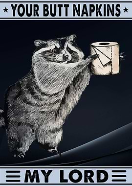 Your Butt Napkins My Lord