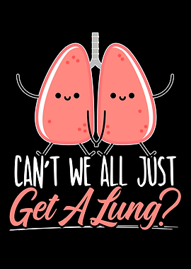 Just Get A Lung