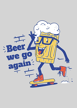 Beer We Go Again Skater