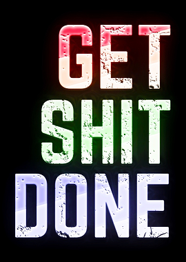 get shit done neon